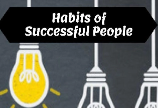 क्या हैं सफल लोगों की daily habits