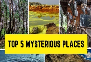 जानिए दुनिया की 5 सबसे रहस्यमय जगहों के बारे में